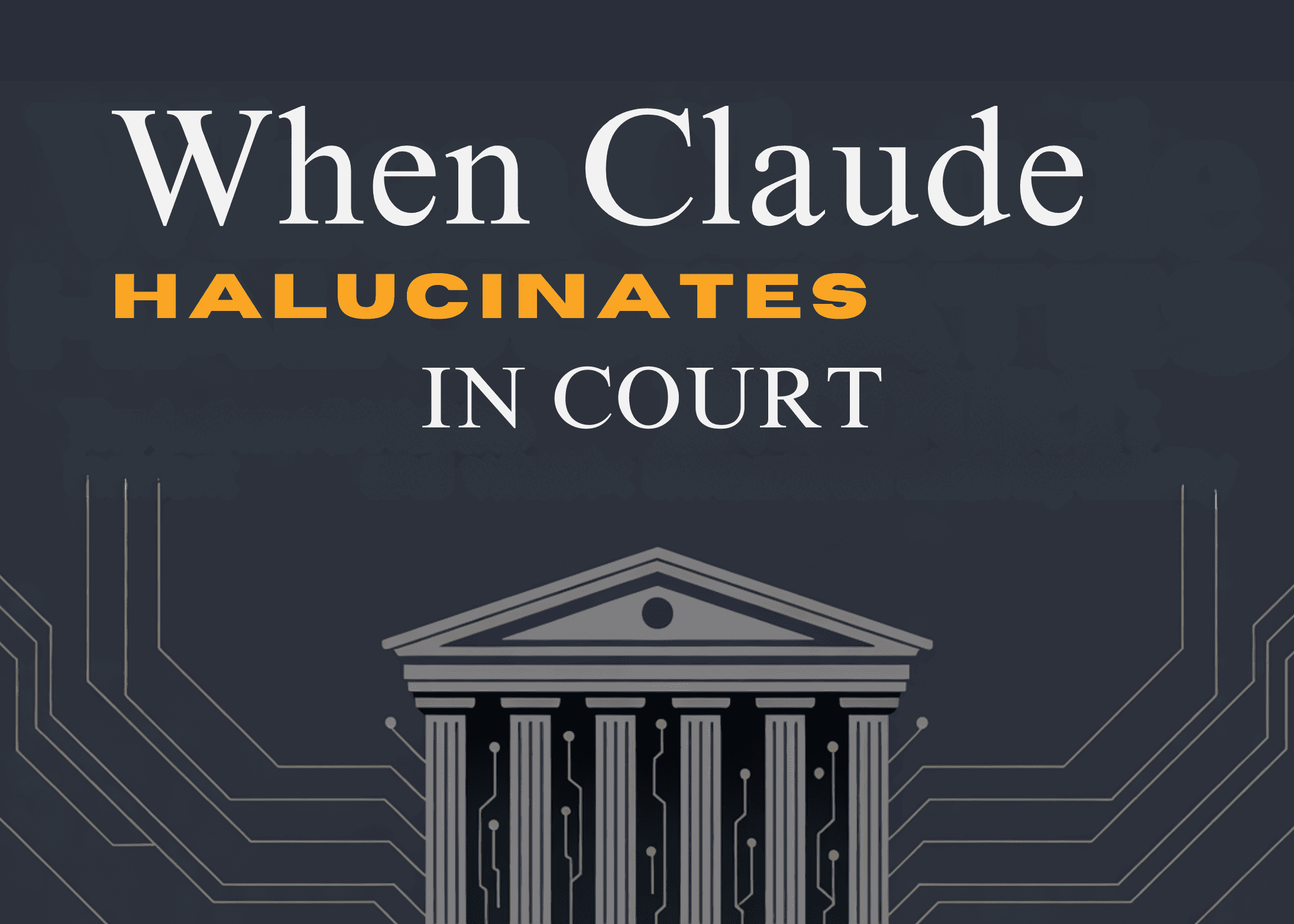 When Claude Hallucinates in Court: The Latham & Watkins Incident and What It Means for Attorney Liability